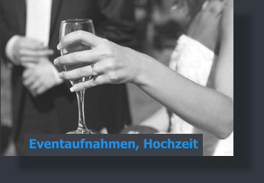 Eventaufnahmen, Hochzeit