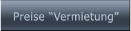 Preise Vermietung  Preise Vermietung